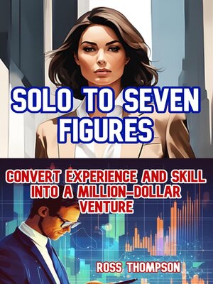 cover image of Solo to Seven Figures